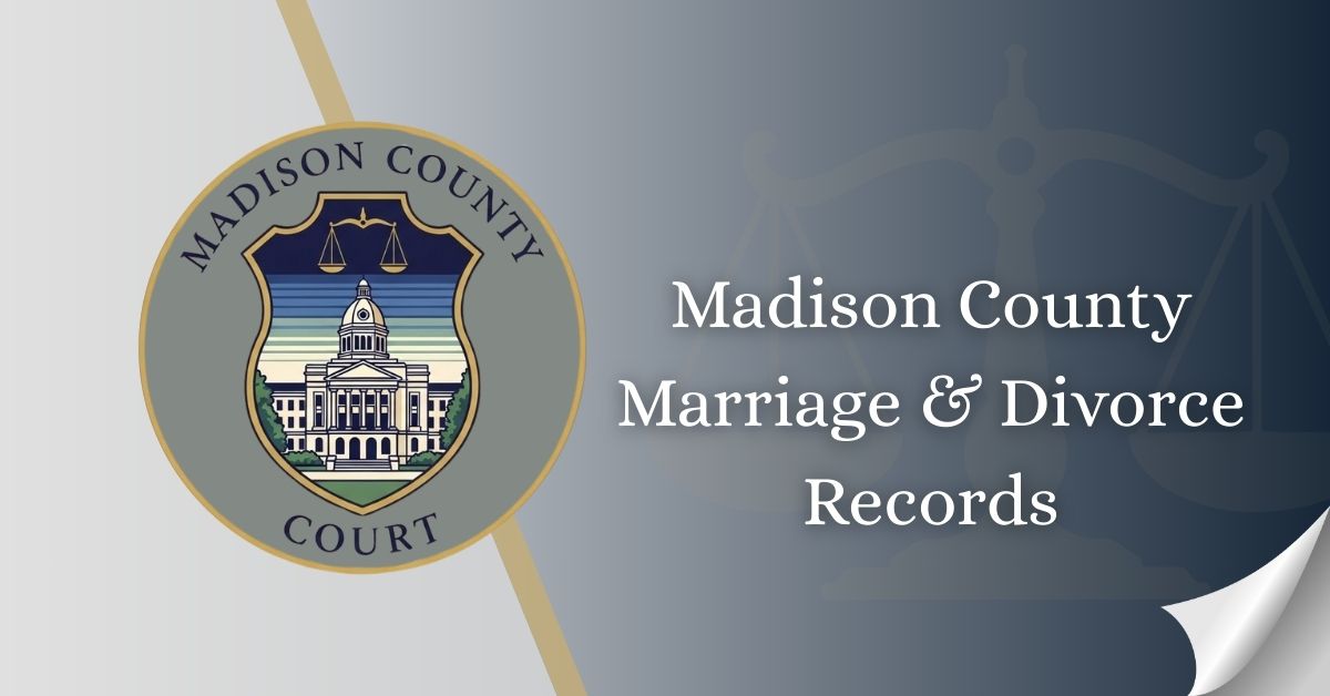 Madison County Marriage & Divorce Records